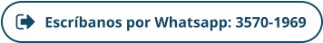 Escríbanos por Whatsapp: 3570-1969