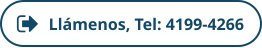 Llámenos, Tel: 4199-4266